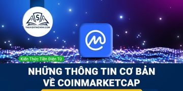 Coinmarketcap là gì? Những thông tin cơ bản bạn cần biết