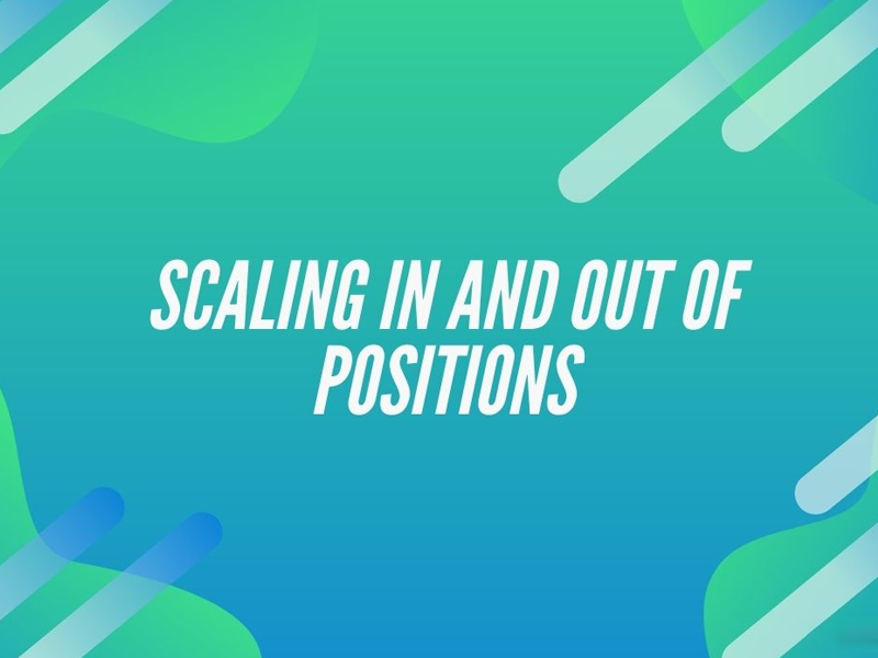 Tổng kết - Giao Dịch Scaling in và Scaling out