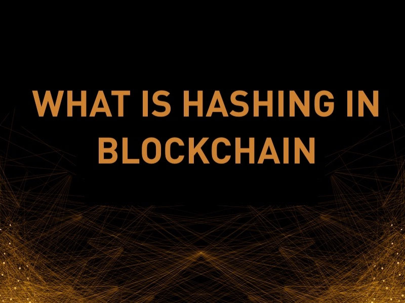 Hashing trong Blockchain là gì?