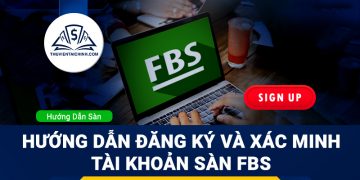 Hướng dẫn đăng ký mở tài khoản trên sàn FBS