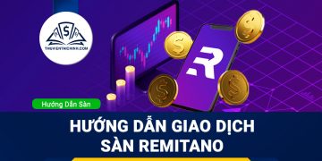 Hướng dẫn giao dịch sàn Remitano