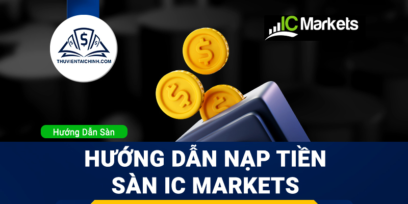 Hướng dẫn đăng ký mở tài khoản trên sàn IC Markets