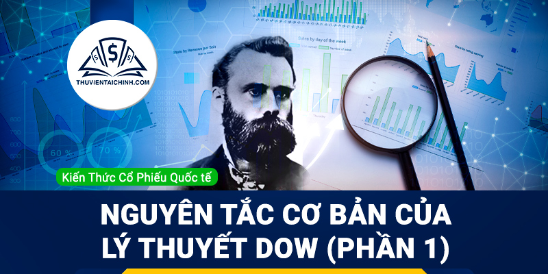 Các nguyên tắc cơ bản của lý thuyết Dow (Phần 1)