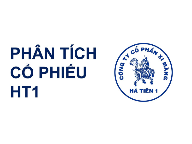 Phân Tích Cổ Phiếu HT1