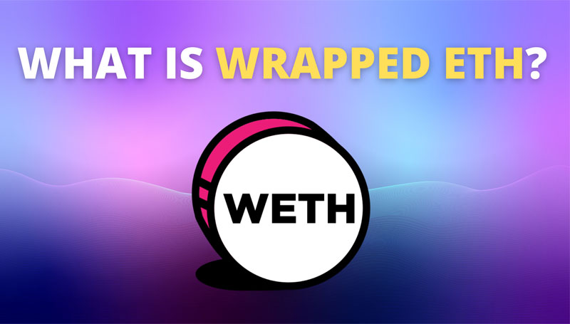 WETH là gì?