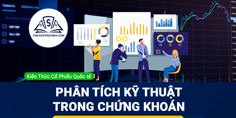 Phân tích kỹ thuật trong đầu tư chứng khoán