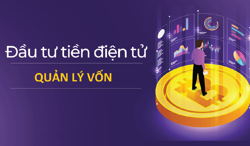 Quản lý vốn trong đầu tư Bitcoin là gì?