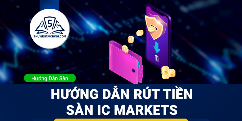 Hướng dẫn đăng ký mở tài khoản trên sàn IC Markets