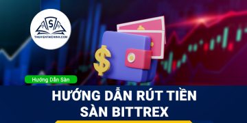 Hướng dẫn đăng ký và xác minh tài khoản sàn Bittrex