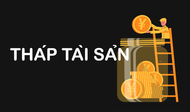 Tháp tài sản là gì?