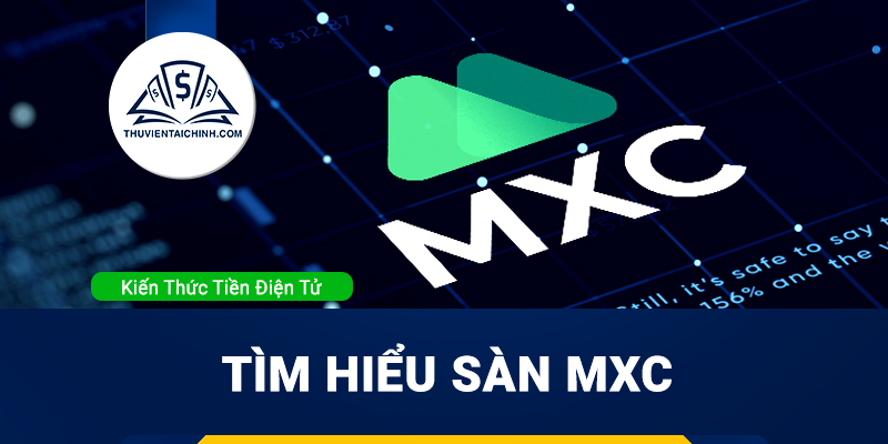 MXC Là Gì? Sàn MXC Của Nước Nào