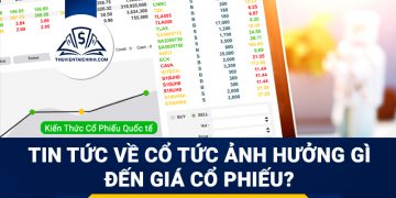 Tin tức về cổ tức ảnh hưởng như thế nào đến giá cổ phiếu