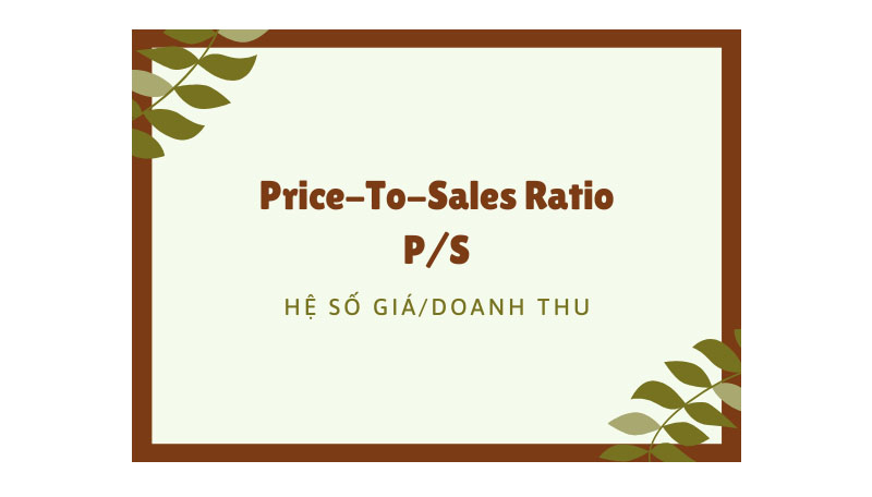 Định nghĩa tỷ lệ bán hàng (PSR) là gì?